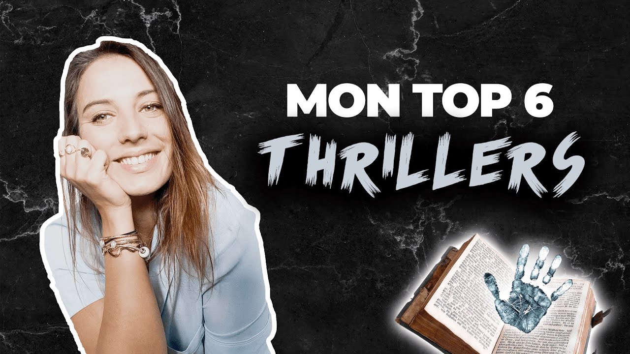 THRILLERS : MON TOP 6 ! 😰📚