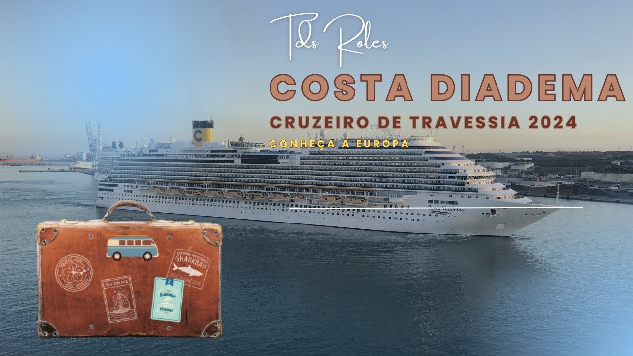 Cruzeiro Costa Diadema - Travessia Brasil - Europa