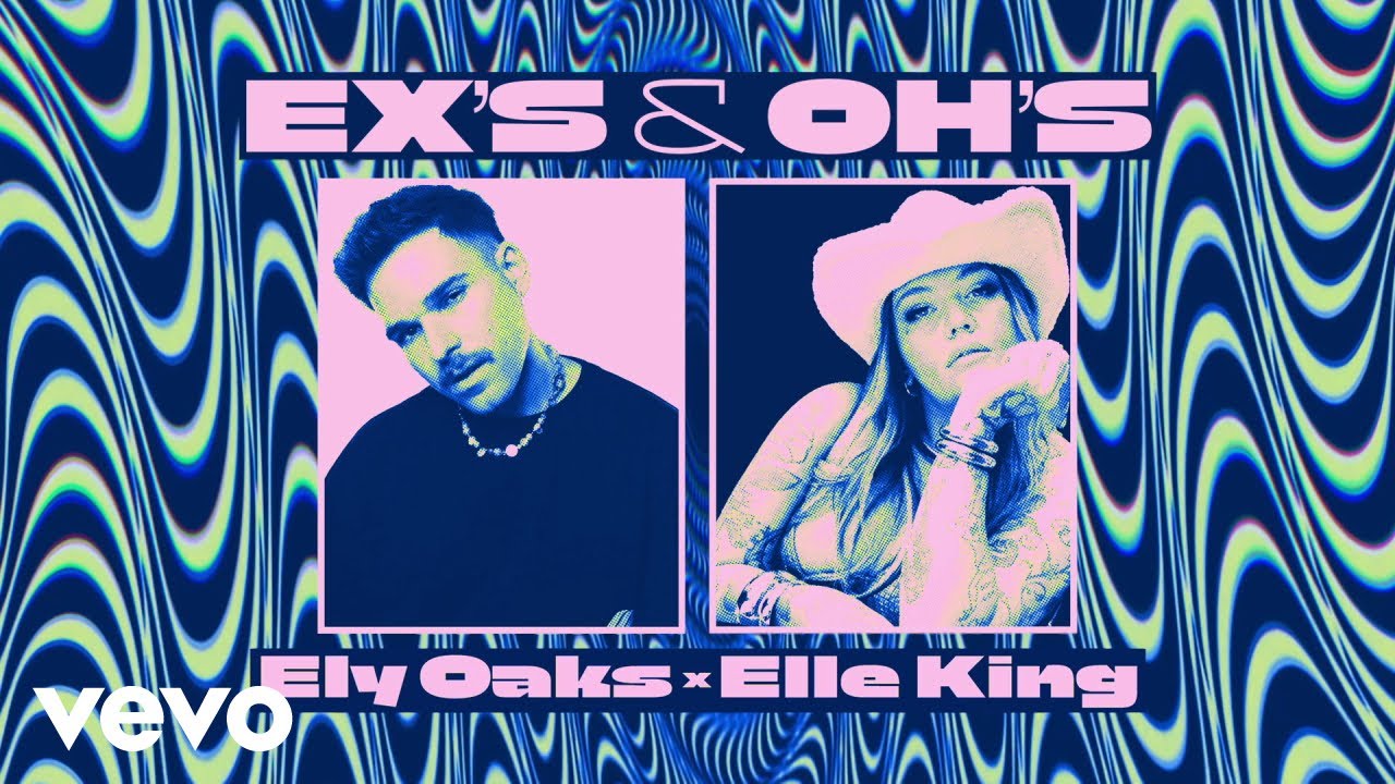 Ely Oaks, Elle King - Ex's & Oh's (Official Visualizer)