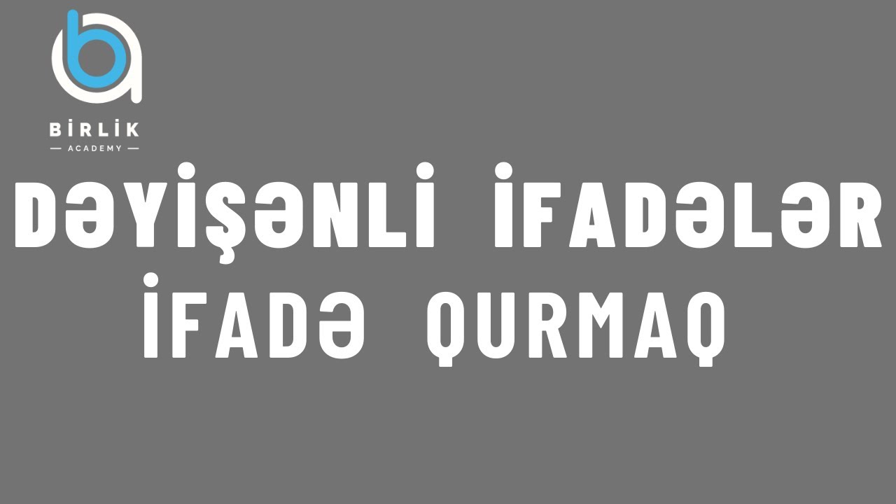 MİQ və sertifikasiya / Dəyişənli  ifadələr/ifadə  qurmaq