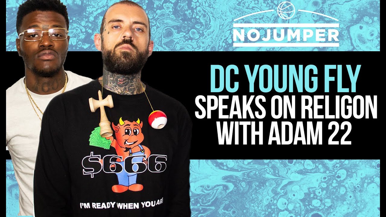 DC Young Fly and Adam22&rsquo;s Intense Conversation about God