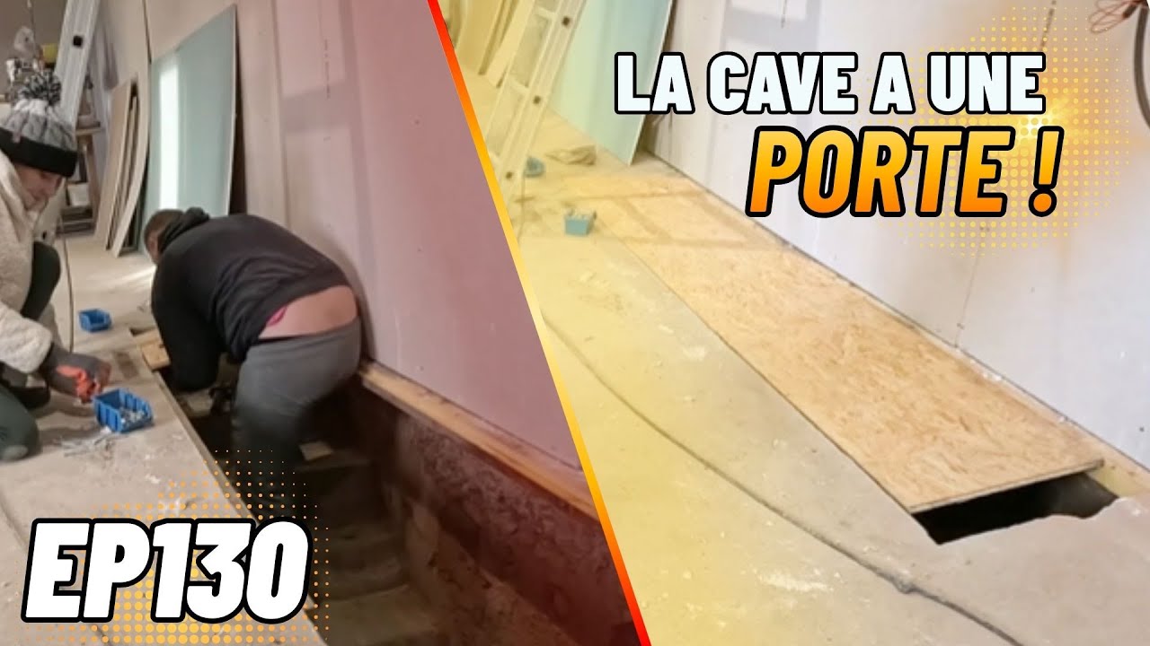 EP130 CE TROU VOUS A TRAUMATISE PENDANT 1 AN, MAIS C'EST FINI, LA CAVE A ENFIN UNE PORTE !