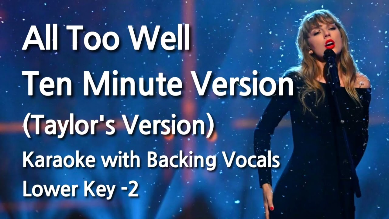 All Too Well (Ten Minute Version) (Lower Key -2) Karaoke with Backing Vocals