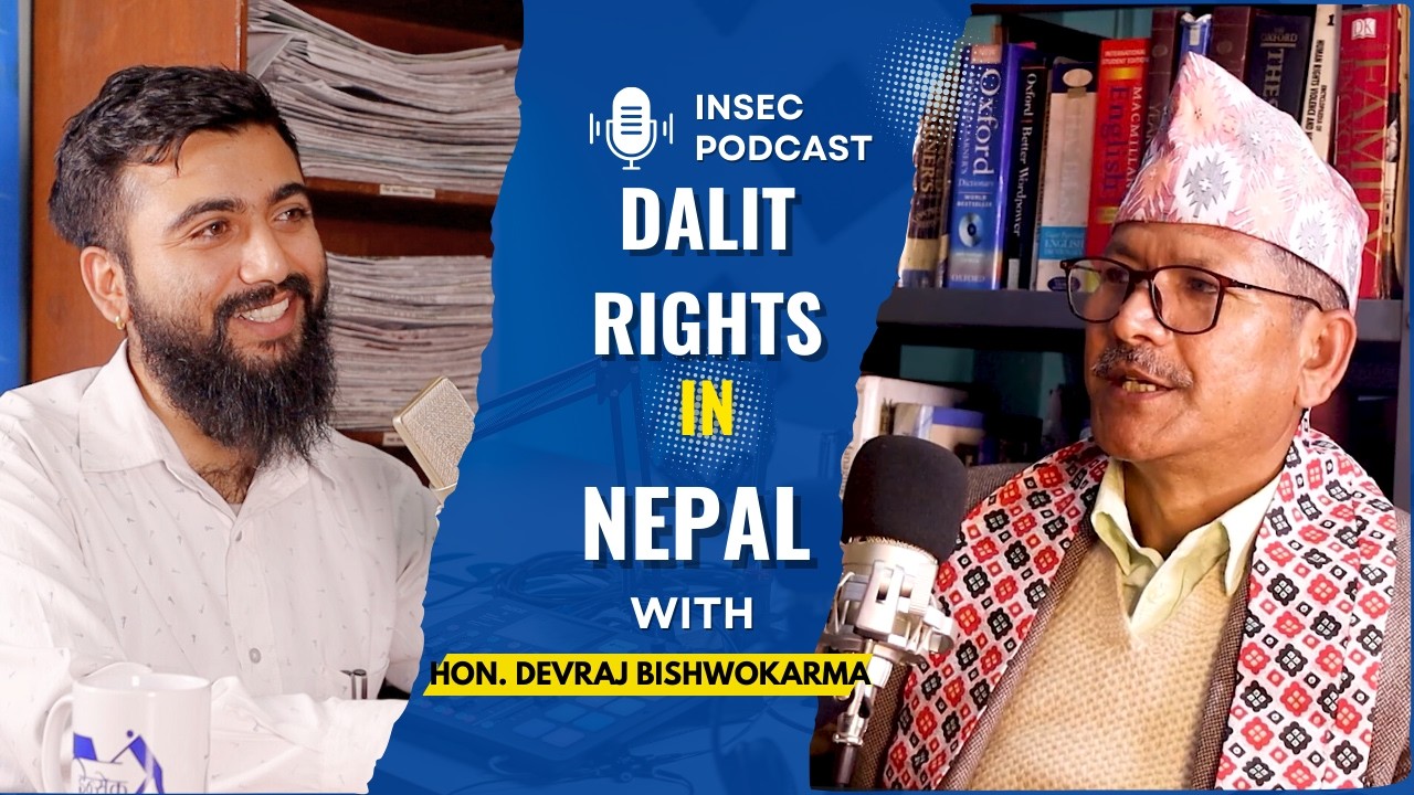 Dalit Rights in Nepal | Hon. Devraj Bishwokarma | Chairperson, National Dalit Commission | INSEC