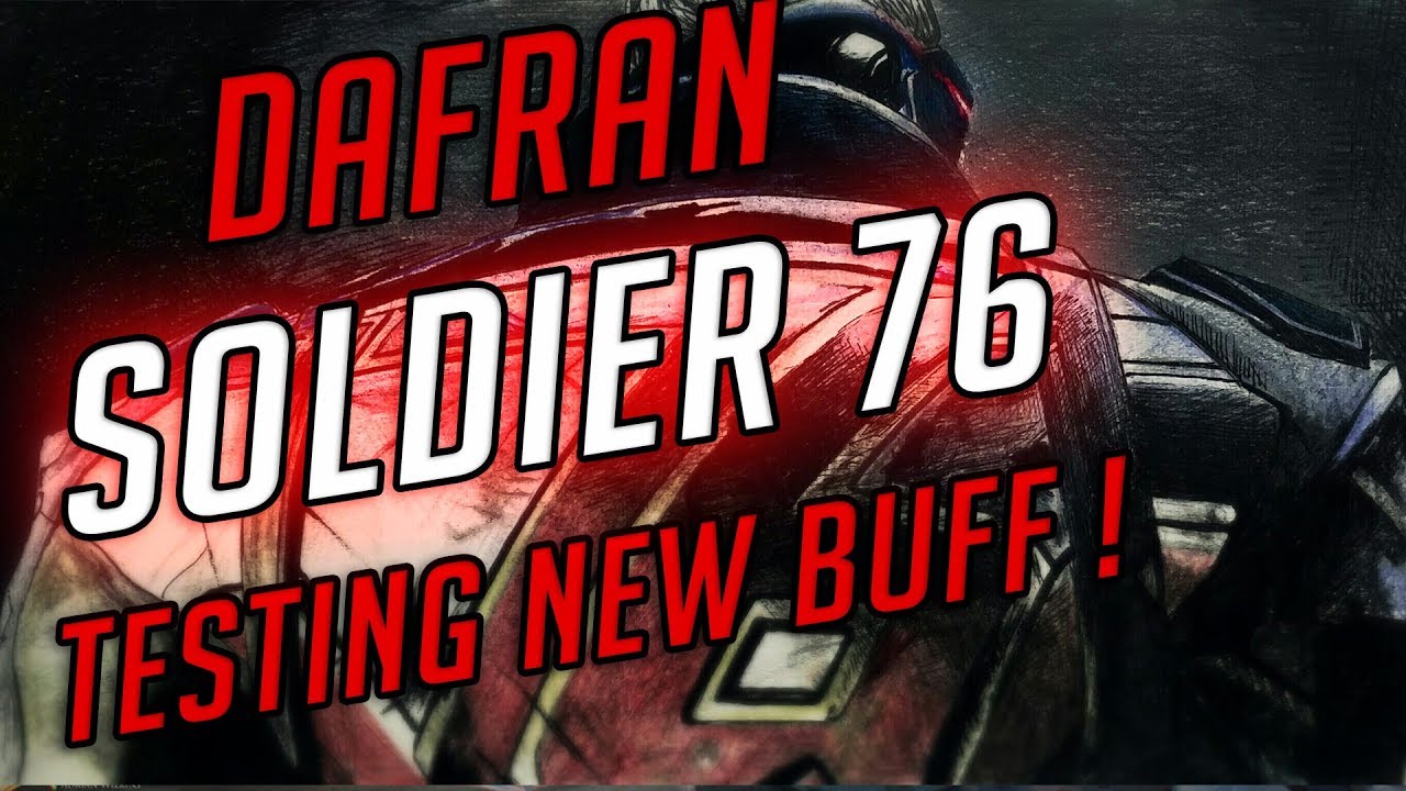 Dafran on Soldier 76 Testing out the new buffs!