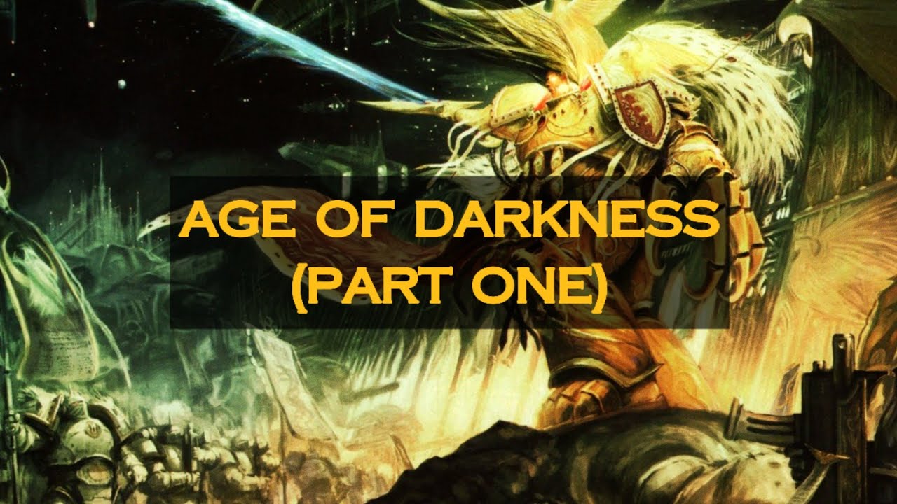 6. Warhammer 30k: The Age of Darkness (Pt.1)
