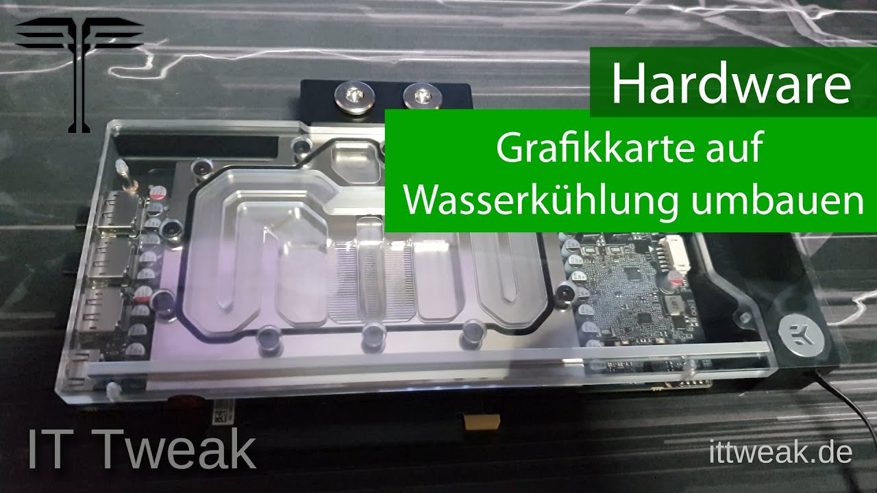 Grafikkarte - Umbau auf Wasserkühlung 