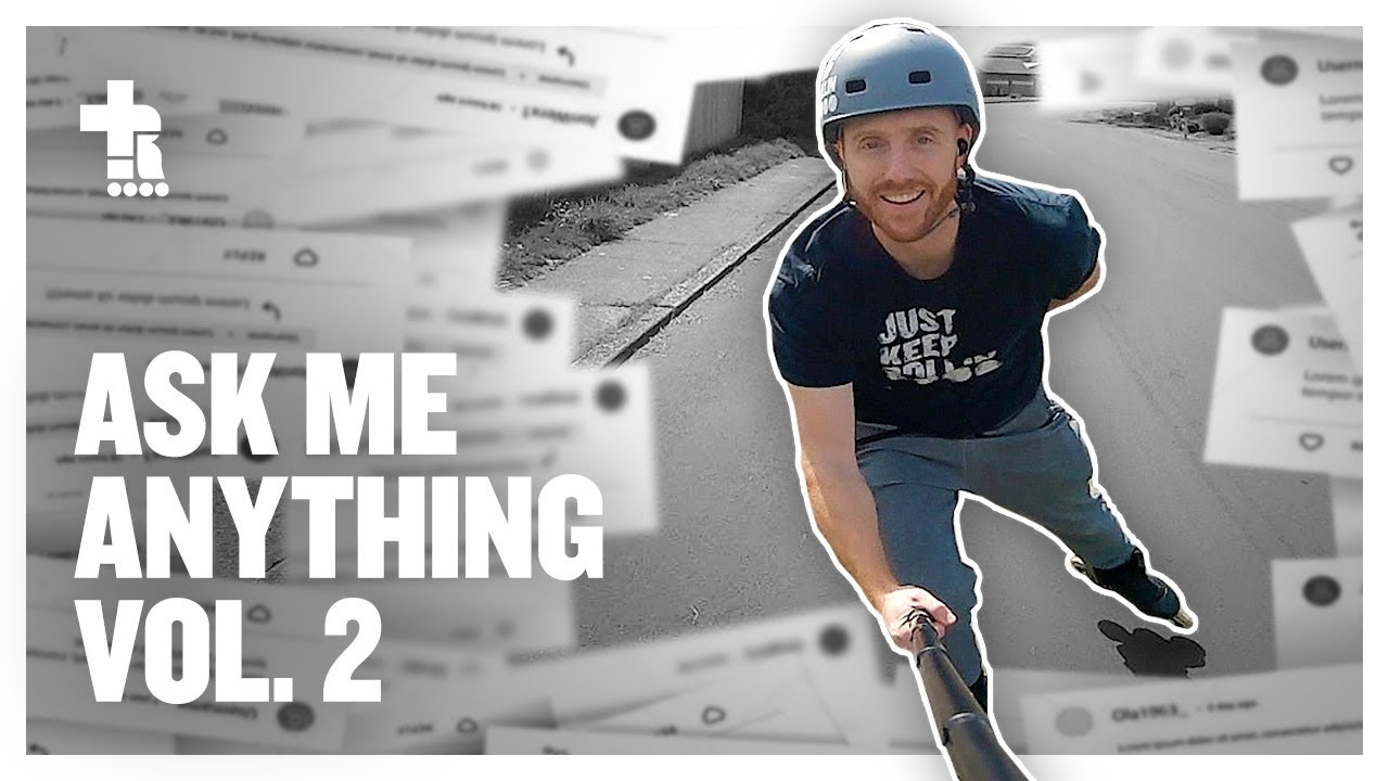 Ask Me Anything Vol. 2 | Inline Skating Thoughts