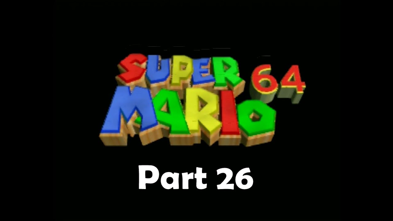 Super Mario 64 part 26