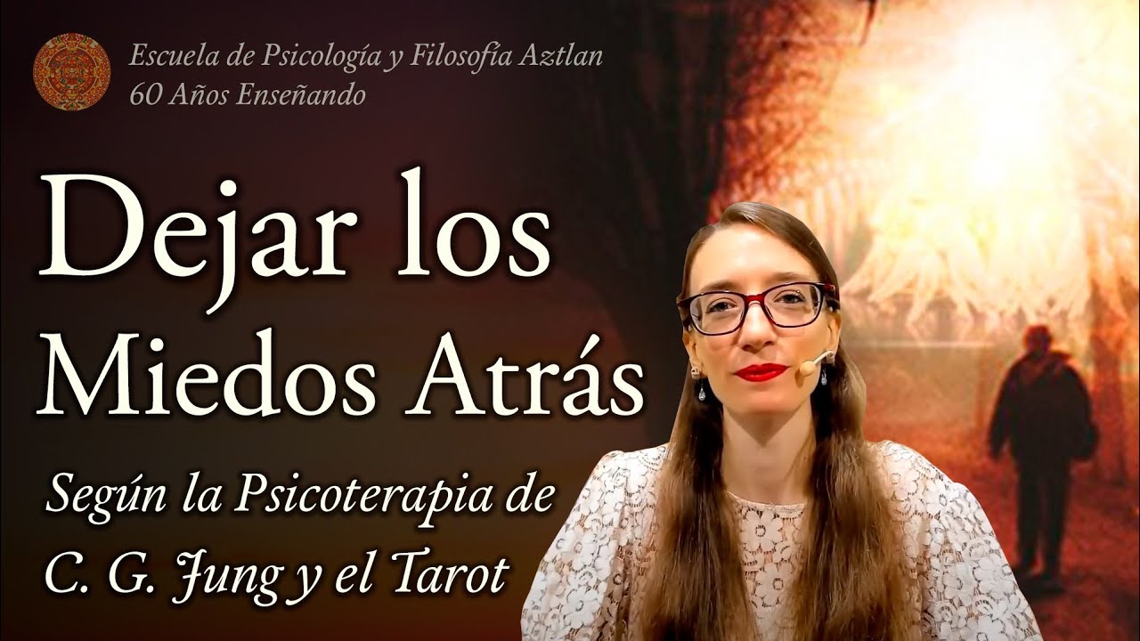 Dejar los Miedos Atrás - según la Psicoterapia de C. G. Jung