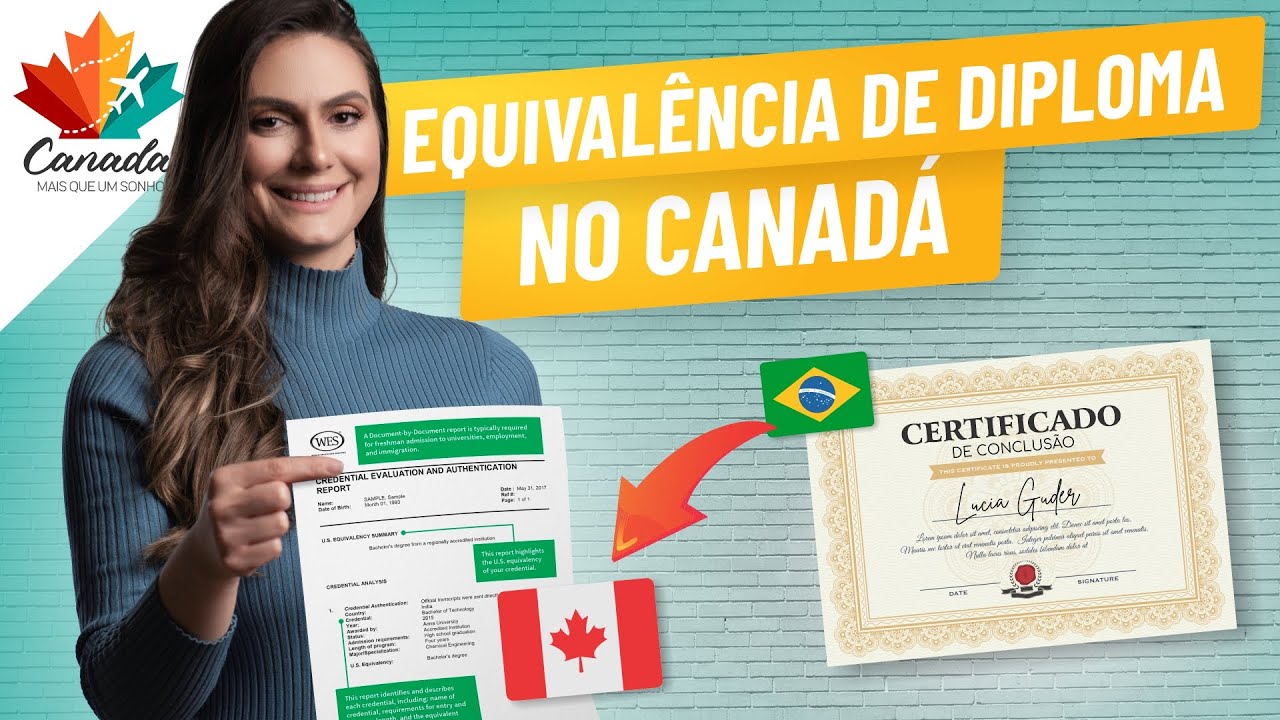 Como fazer a EQUIVALÊNCIA do meu diploma para IMIGRAR PARA O CANADÁ?