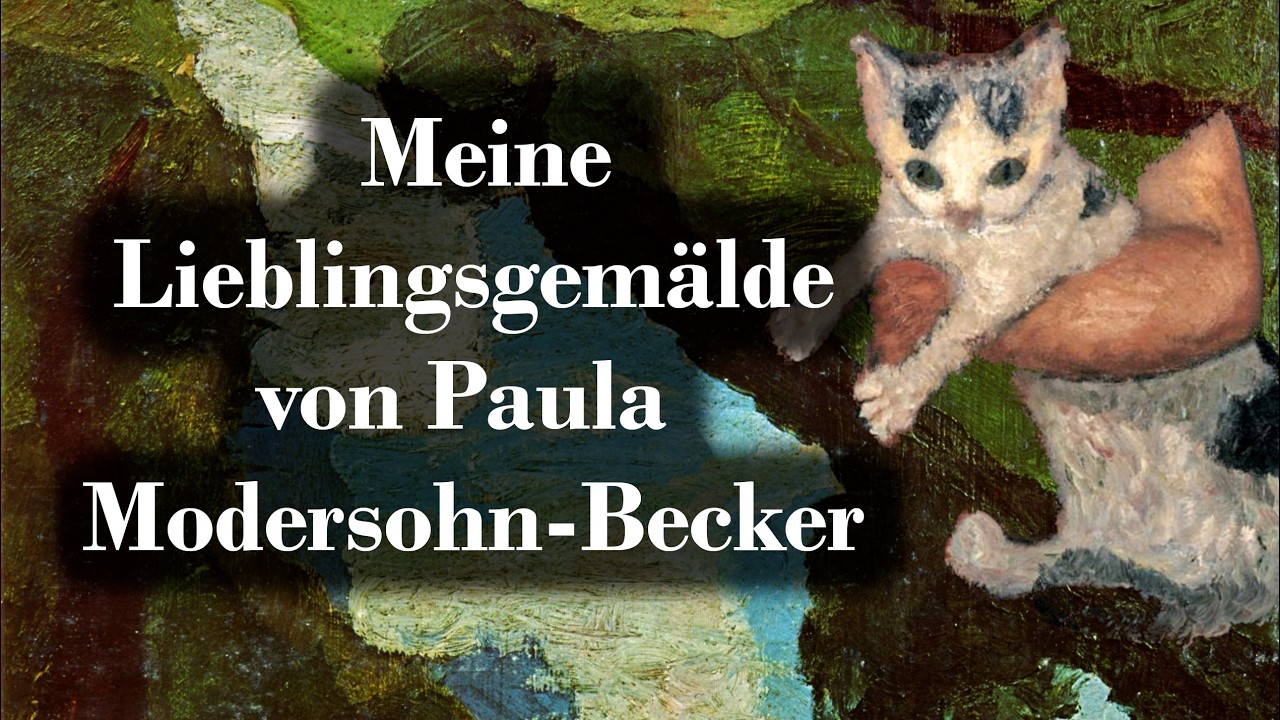 Ein Geburtstagsgruß an Paula Modersohn-Becker: 4 Werke, die für mich besonders sind