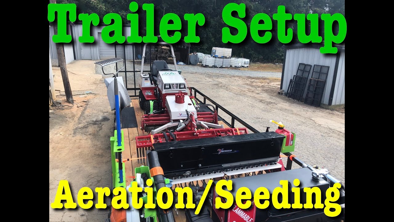 Aeration and Seeding Landscape Trailer Setup