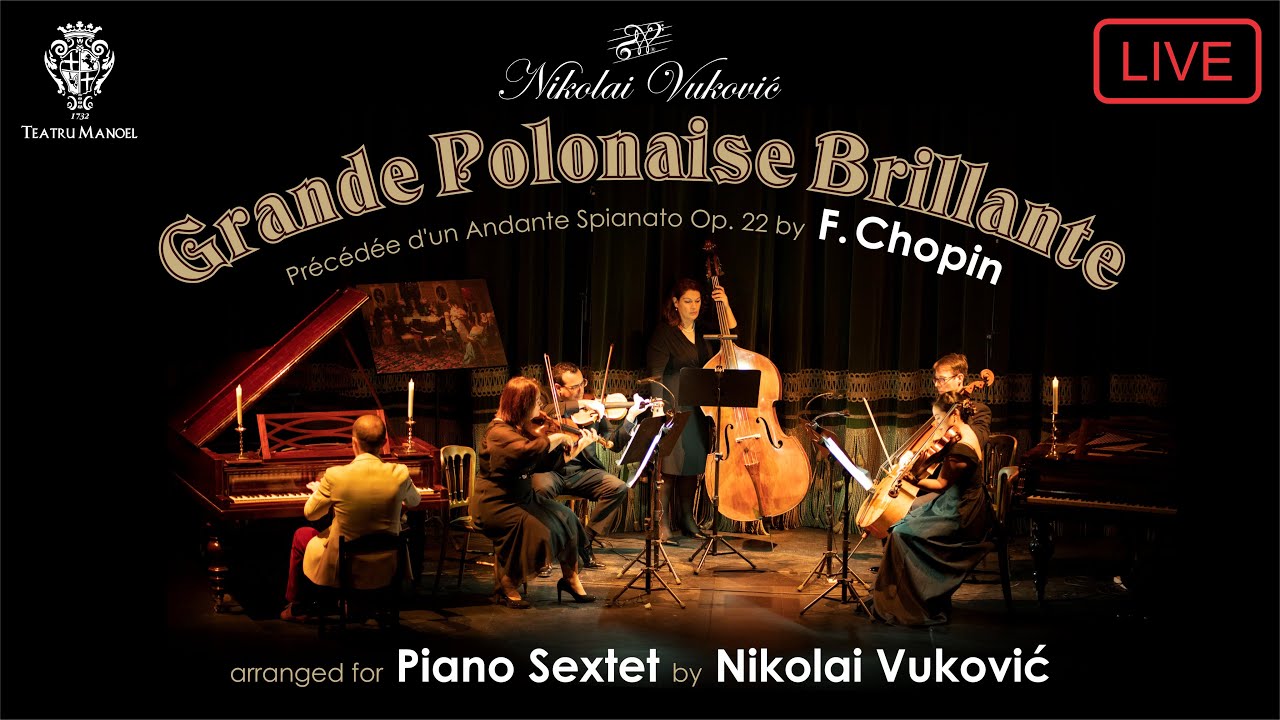 Chopin Grande Polonaise Brillante Op. 22 for SEXTET (LIVE) on Chopin's Real Piano 432Hz