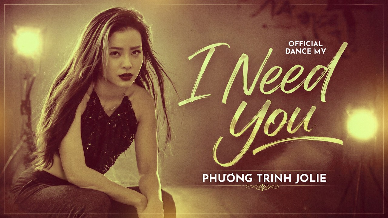 I Need You - Phương Trinh Jolie || Official Dance MV
