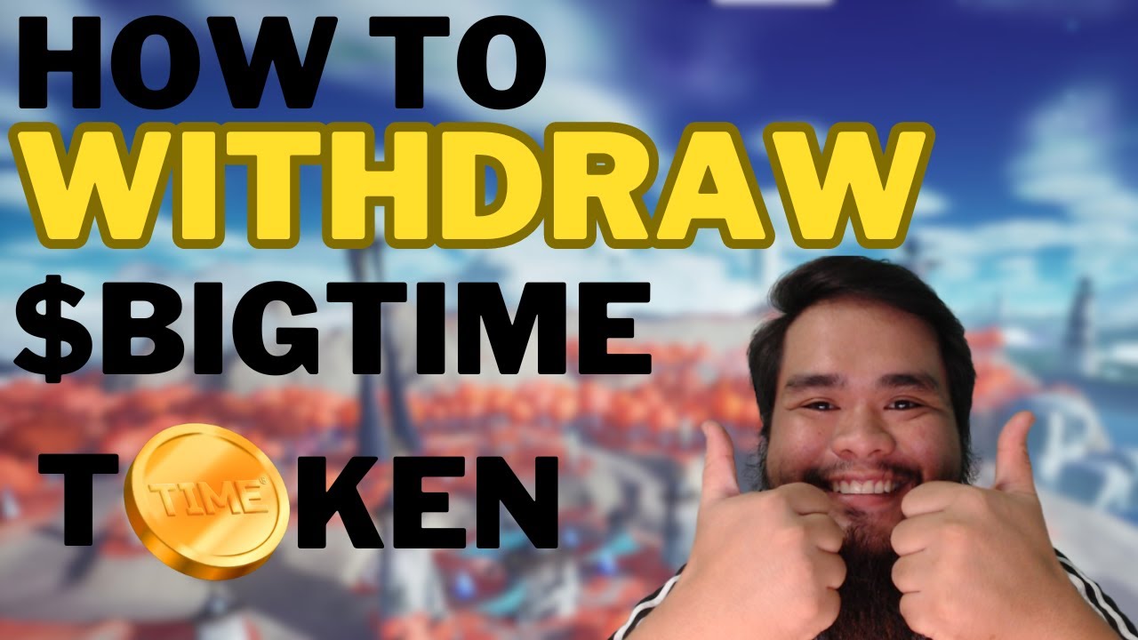 How to WITHDRAW your $BIGTIME Tokens