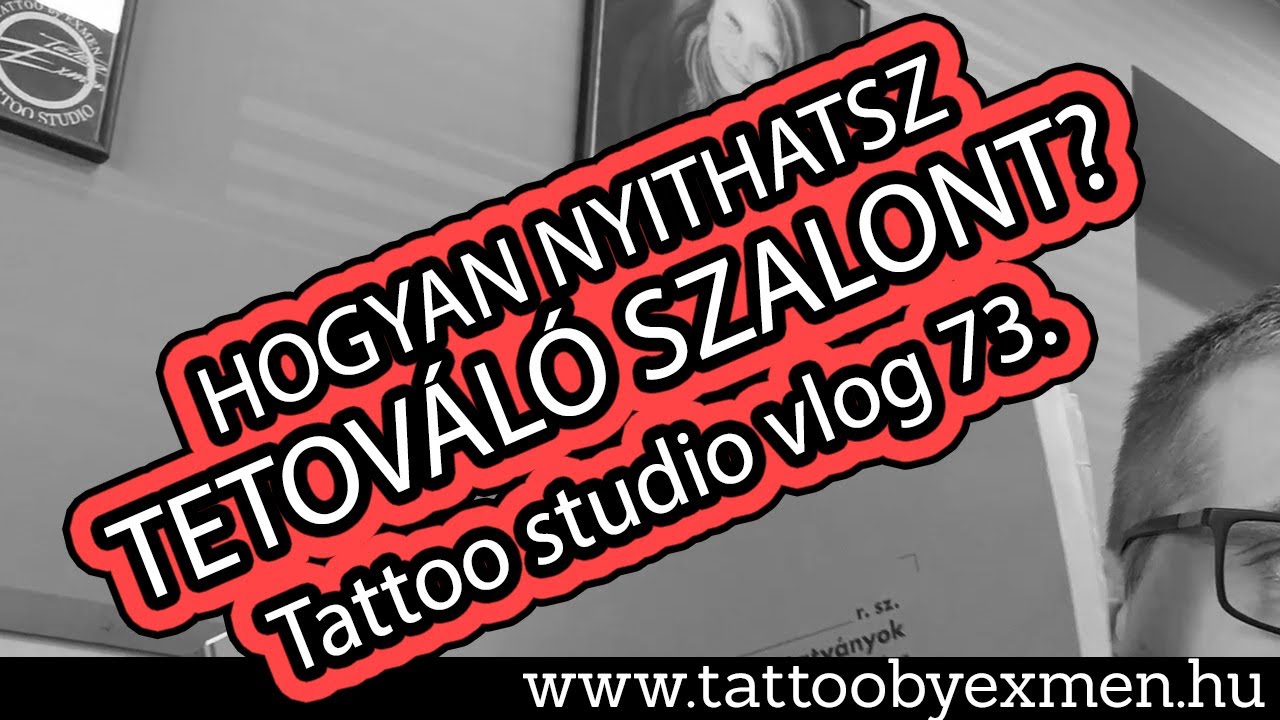 HOGYAN NYITHATSZ TETOVÁLÓ SZALONT? | Tattoo studio vlog 73.