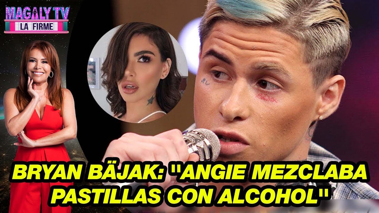 Bryan B&auml;jak sobre Angie Jibaja: ''Mezclaba pastillas con alcohol''