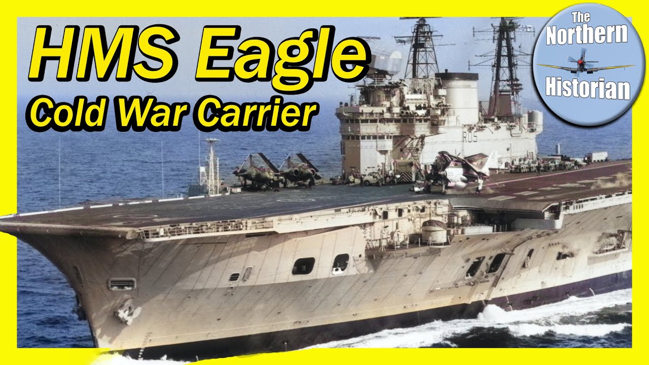 The British 'Cold War Carrier' - HMS Eagle R05