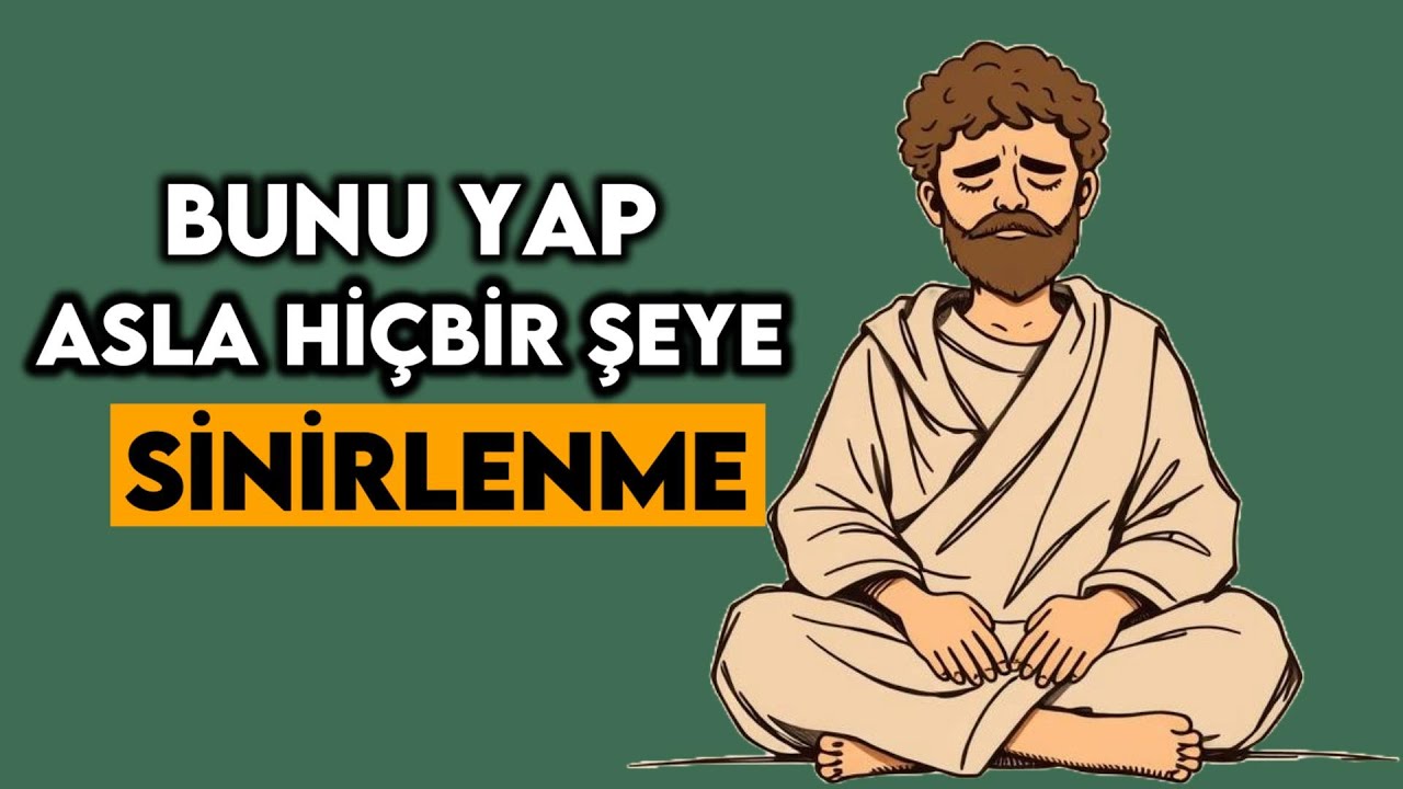 BUNU ÖĞREN - Artık HİÇBİR ŞEY ve HİÇKİMSE Sakinliğini Bozamaz - 11 STOACILIK DERSİ