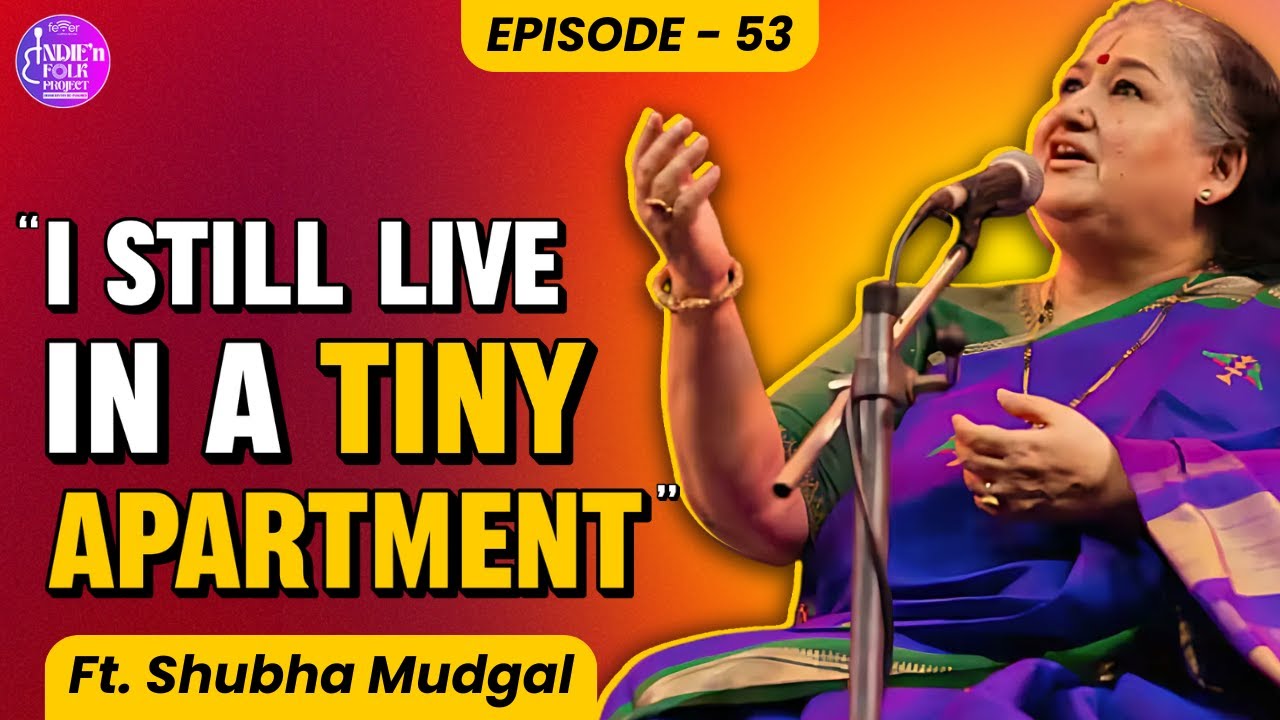 Even after gaining fame, I'm still living in a tiny apartment |Indie'N Folk Project | Shubha Mudgal