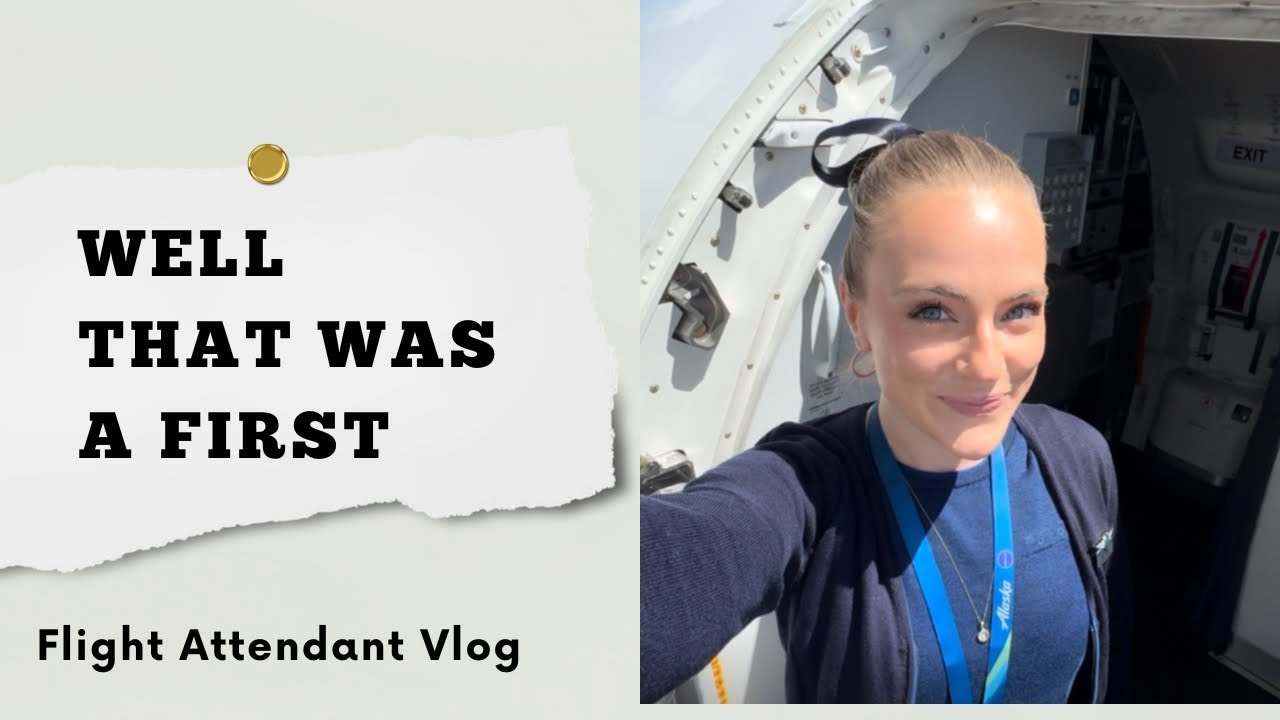 WELL THAT WAS A FIRST// FLIGHT ATTENDANT VLOG