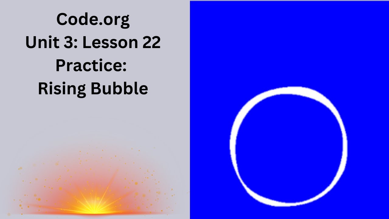 Code org Lesson 22  Practice Rising Bubble