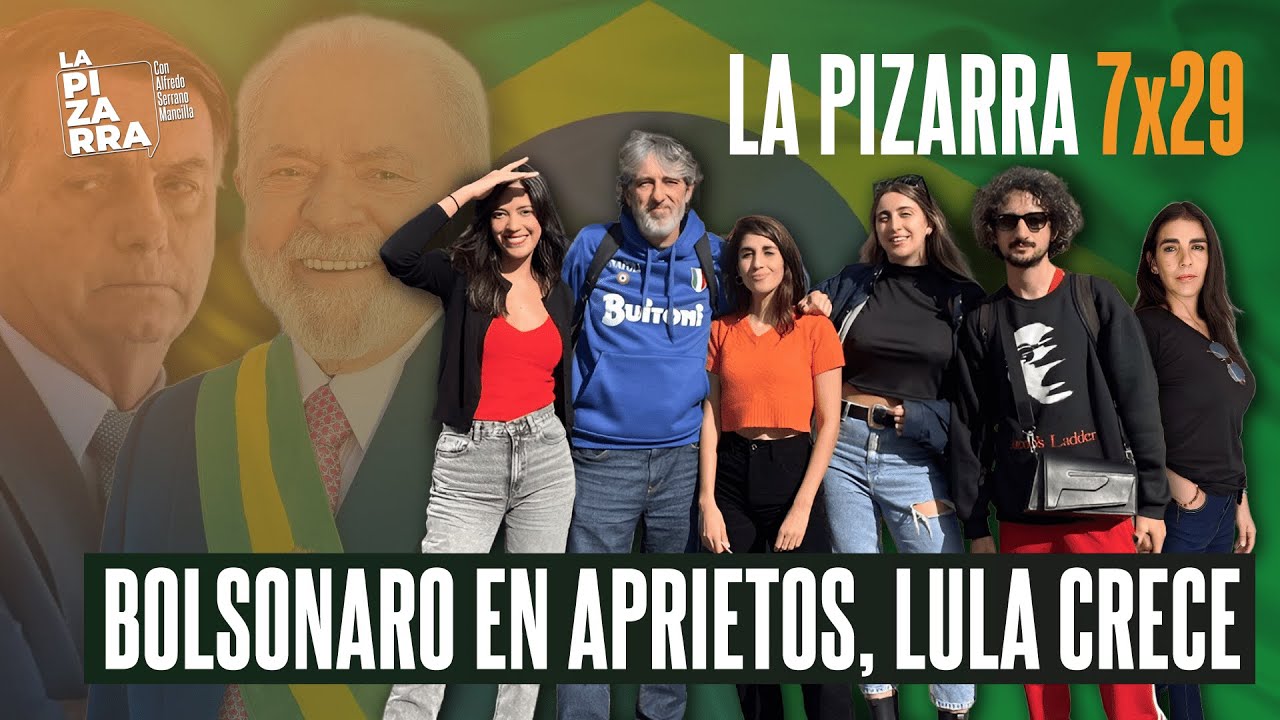 BRASIL: BOLSONARO en APRIETOS, LULA CRECE - La Pizarra FINAL DE TEMPORADA