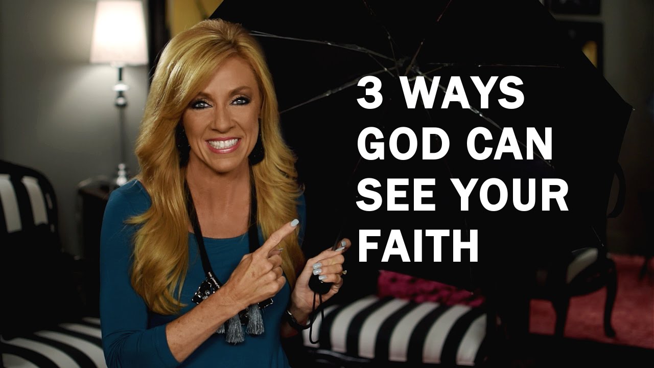 3 Ways God Can See Your Faith