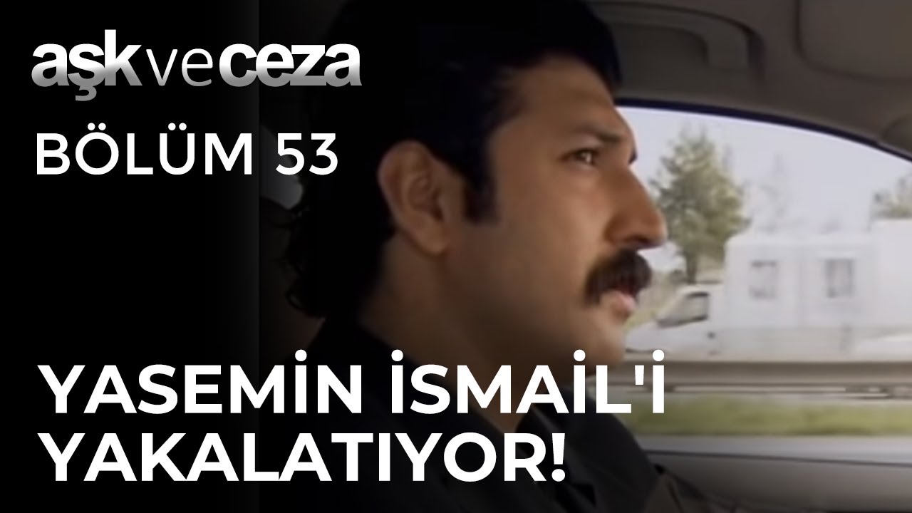 Yasemin, İsmail'i Yakalatıyor! | Aşk ve Ceza 53.Bölüm