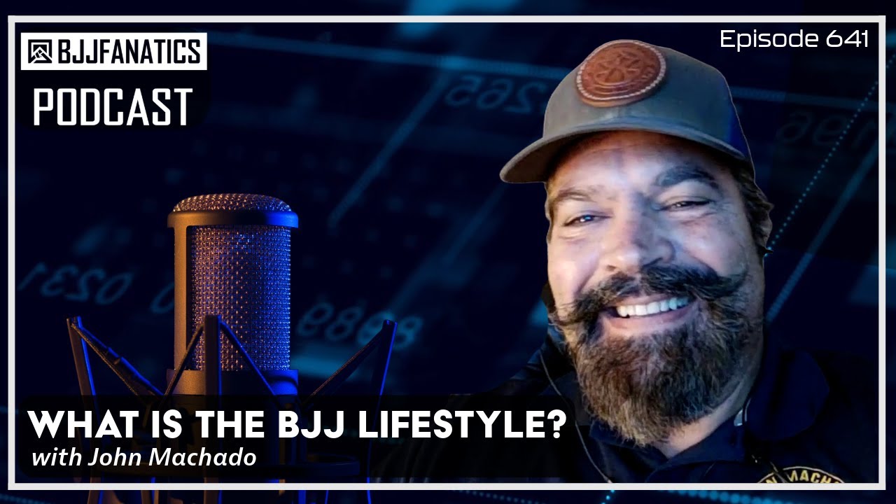 BJJ Fanatics Podcast 641: John Machado