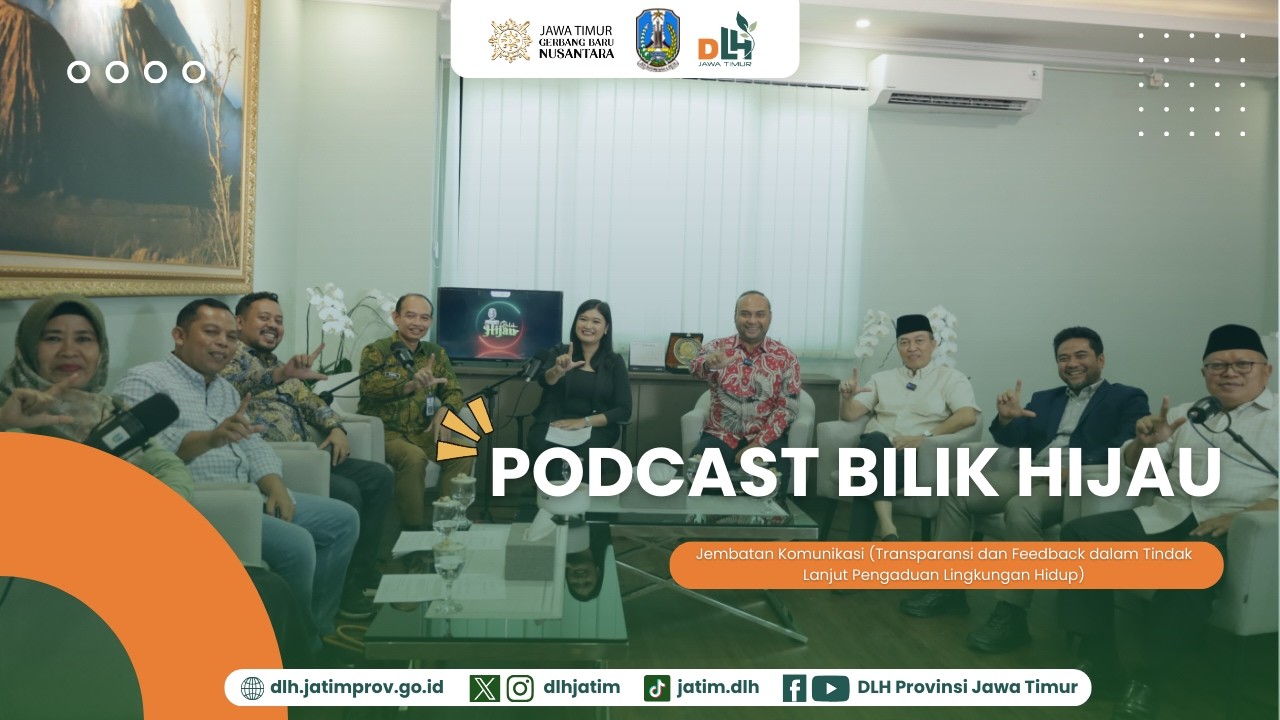 Podcast Bilik Hijau | Jembatan Komunikasi (Transparansi & Tindak Lanjut Pengaduan Lingkungan)