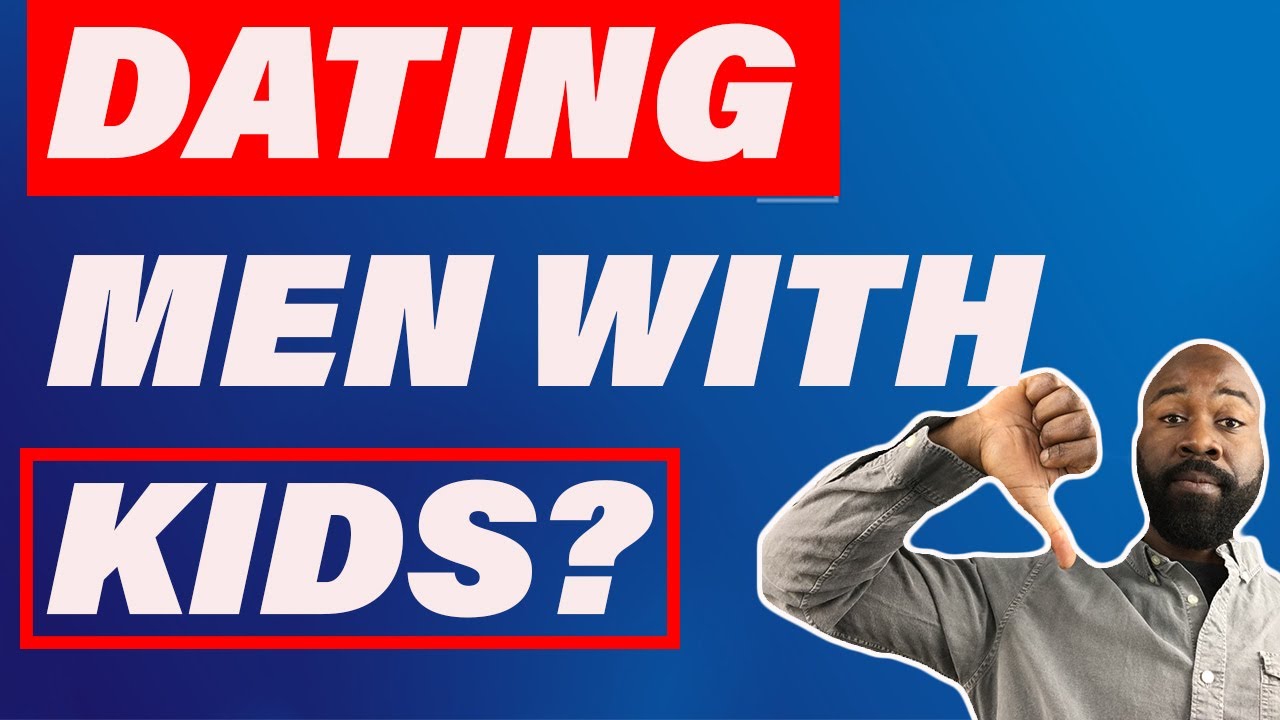 3 Reasons To NEVER DATE A Man With Kids