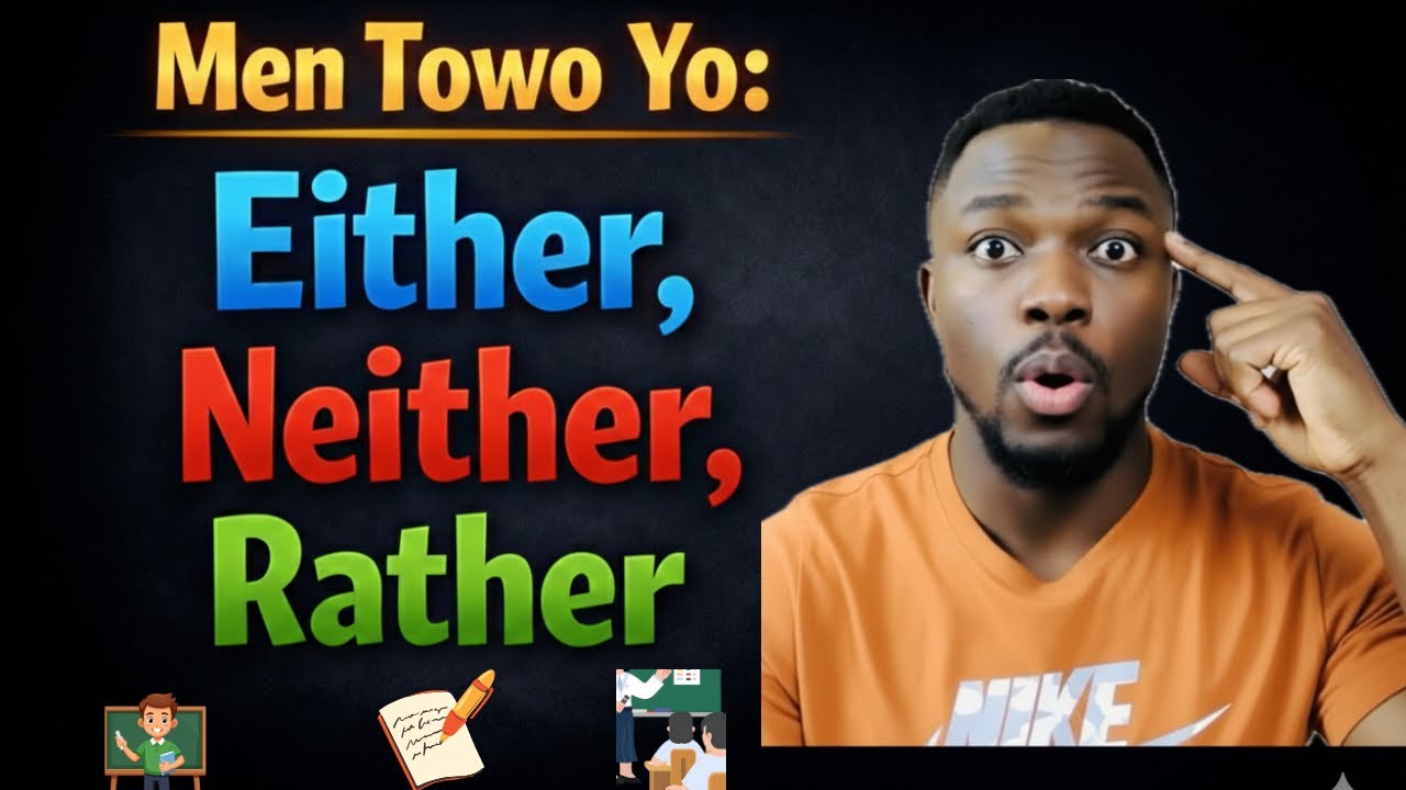 Yon Lòt Nivo Anglais: Either - Neither - Rather