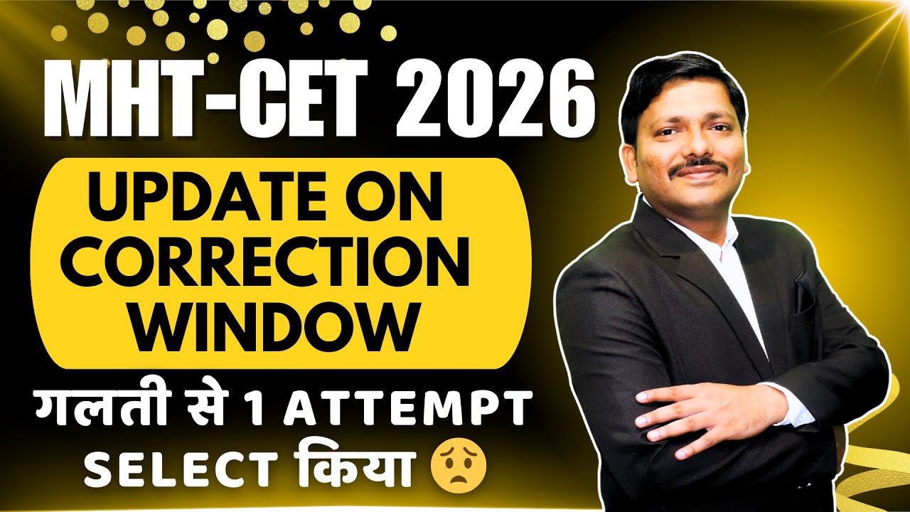 गलती से 1 Attempt select किया 😟| Update on Correction window- MHT-CET 2026 Registration | Dinesh Sir