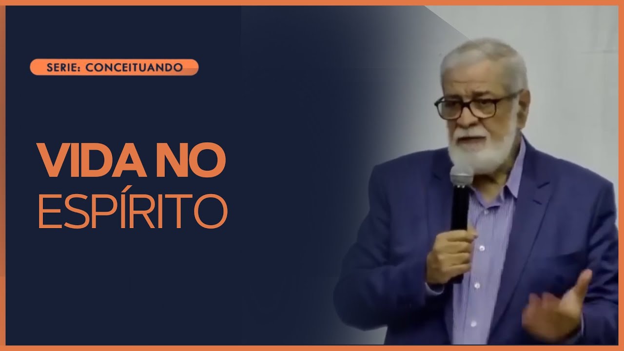 Vida no Espírito - Augustus Nicodemus (Romanos 8)