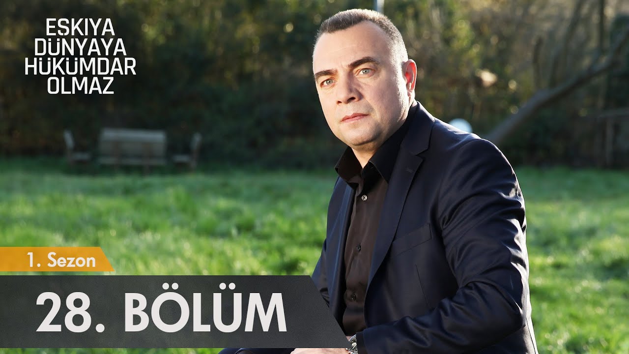 Eşkıya Dünyaya Hükümdar Olmaz - 28. Bölüm - atv