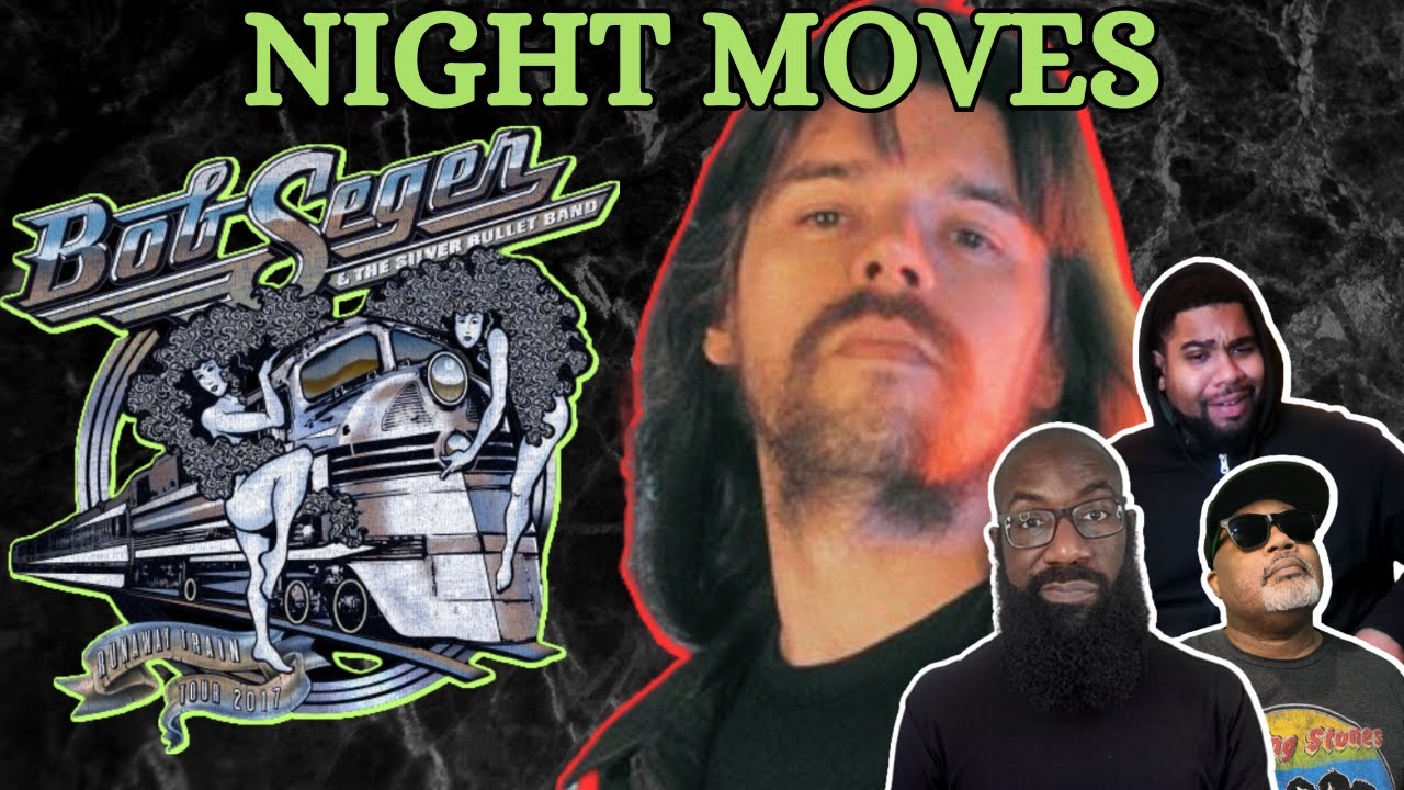 Bob Seger - 'NIGHT MOVES' Reaction! Vivid Images of Teenage Romance! We Have All Been There!