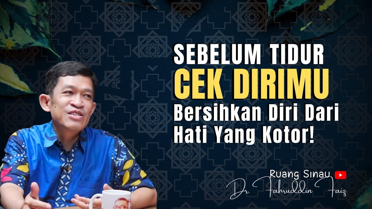 Motivasi Puasa Ramadhan: Membersihkan isi Kotoran Dalam Diri! | Dr. Fahruddin Faiz