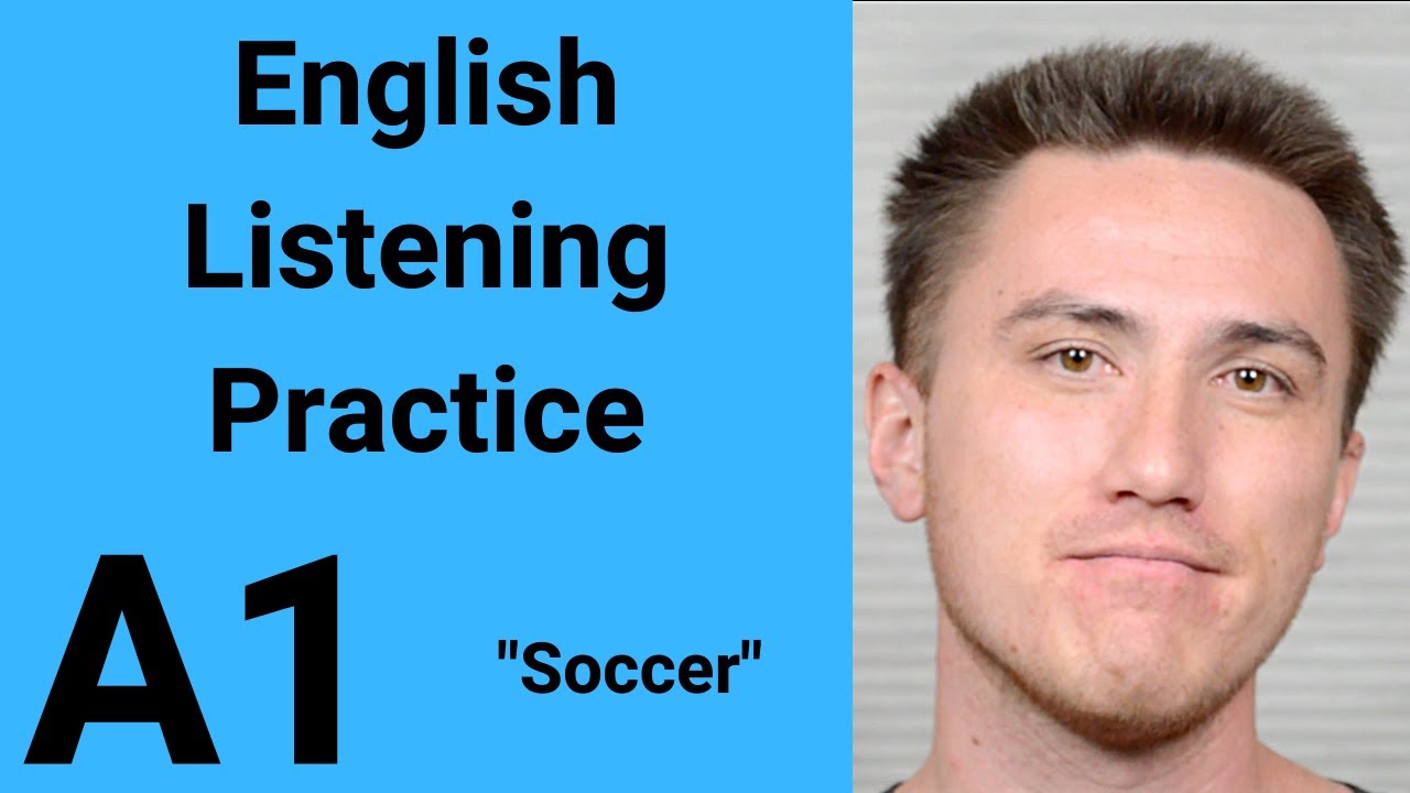 A1 English Listening Practice - Soccer