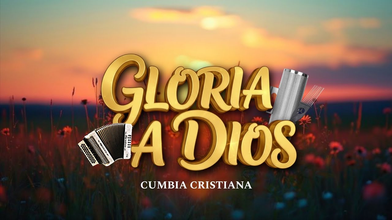 GLORIA A DIOS | Vallito ft Alex Franco | Cumbia Cristiana
