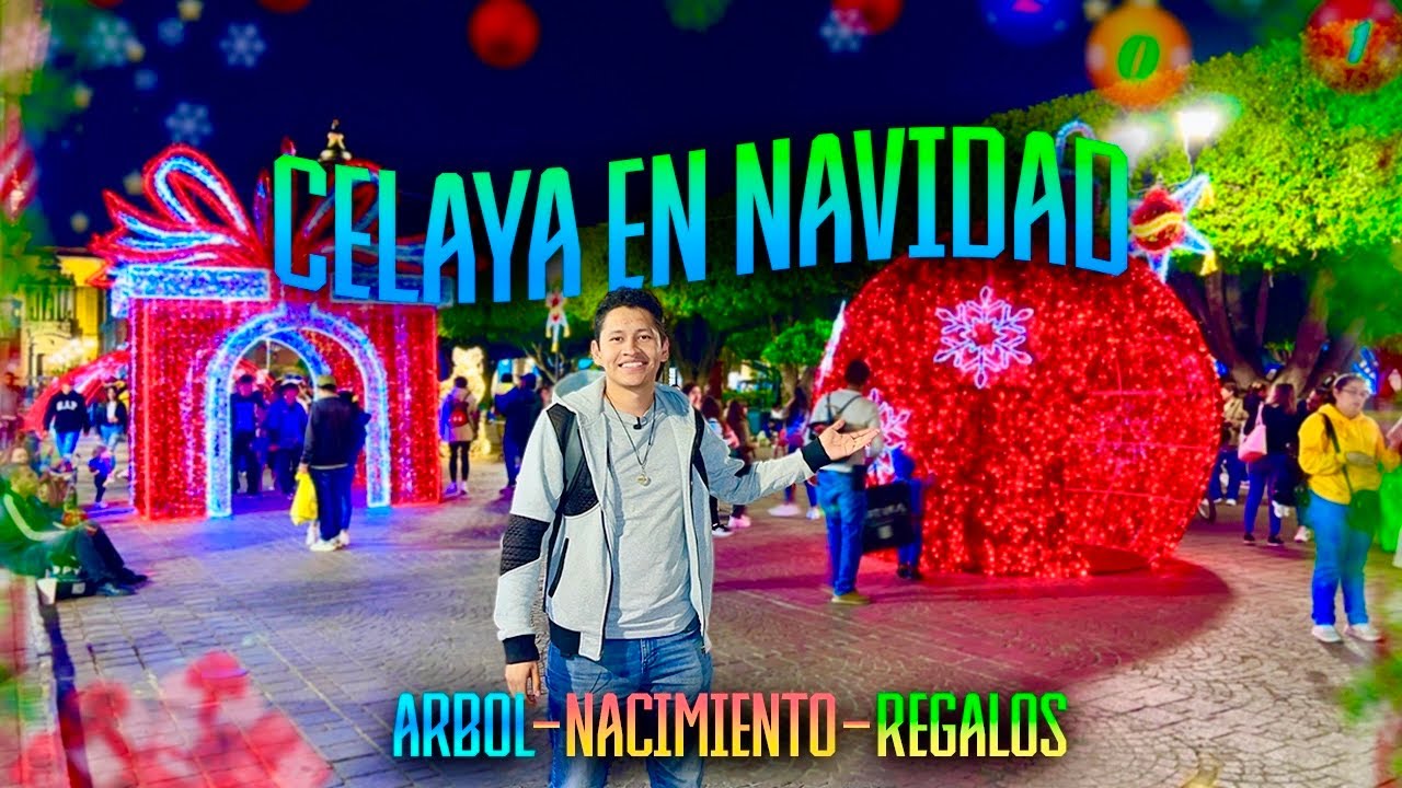 CELAYA EN NAVIDAD || Decoraciones, Nacimiento, Arbol y más 🎊🍾🪅