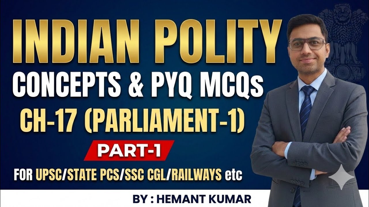 INDIAN POLITY PYQ/ PARLIAMENT-1/UPSC/ STATE PCS/SSC CGL/RAILWAY/HSSC/HCS/CET/EXCISE INSPECTOR
