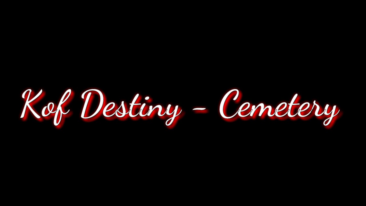 KOF Destiny - Cemetery (Soundtrack)
