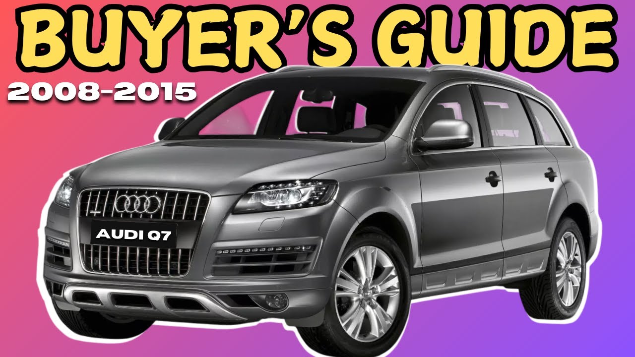 How To Buy A Used Audi Q7 In India