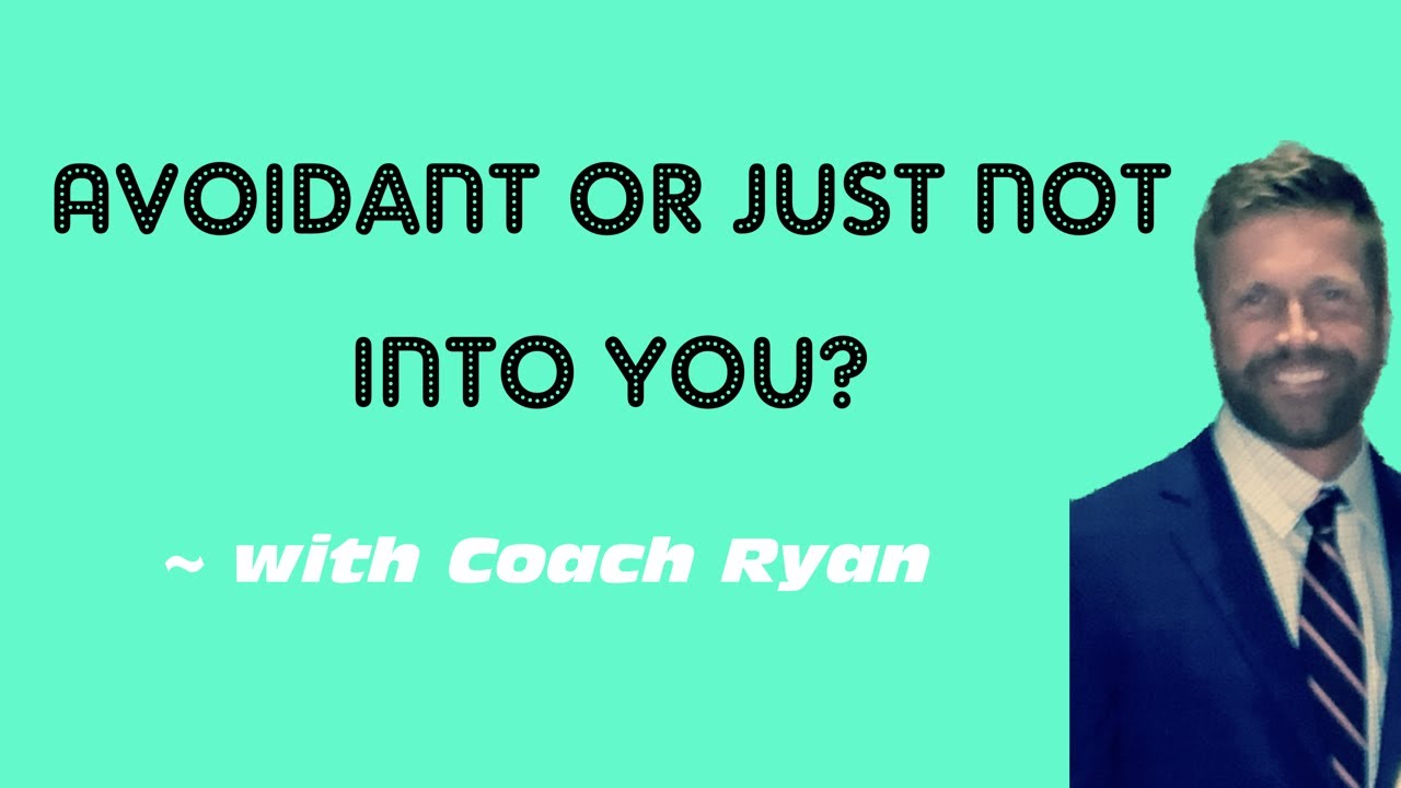 Avoidant or just not that into you?