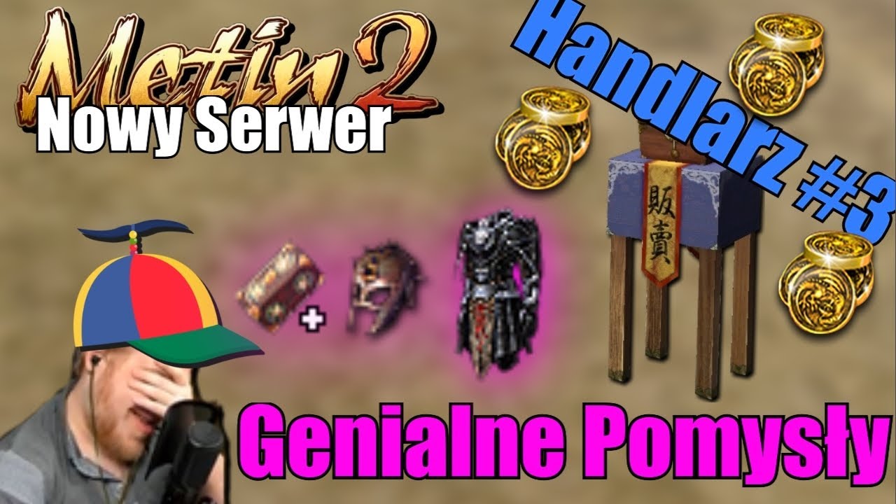 Metin2 Handlarz - Nowy Serwer - Genialne Pomysły na Zarobek #3