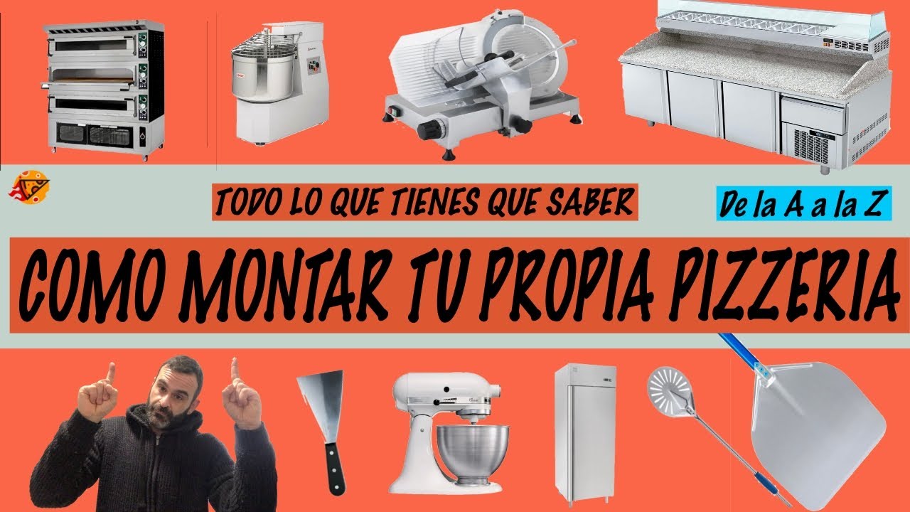 Como MONTAR una PIZZERIA rentable. l Todo lo que hay que saber sobre MAQUINARIA Y HERRAMIENTAS.