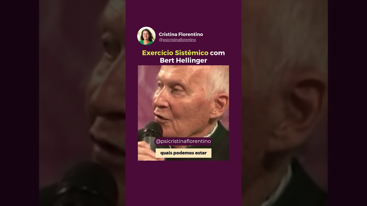 Repost - Exerc&iacute;cio Sist&ecirc;mico com Bert Hellinger.