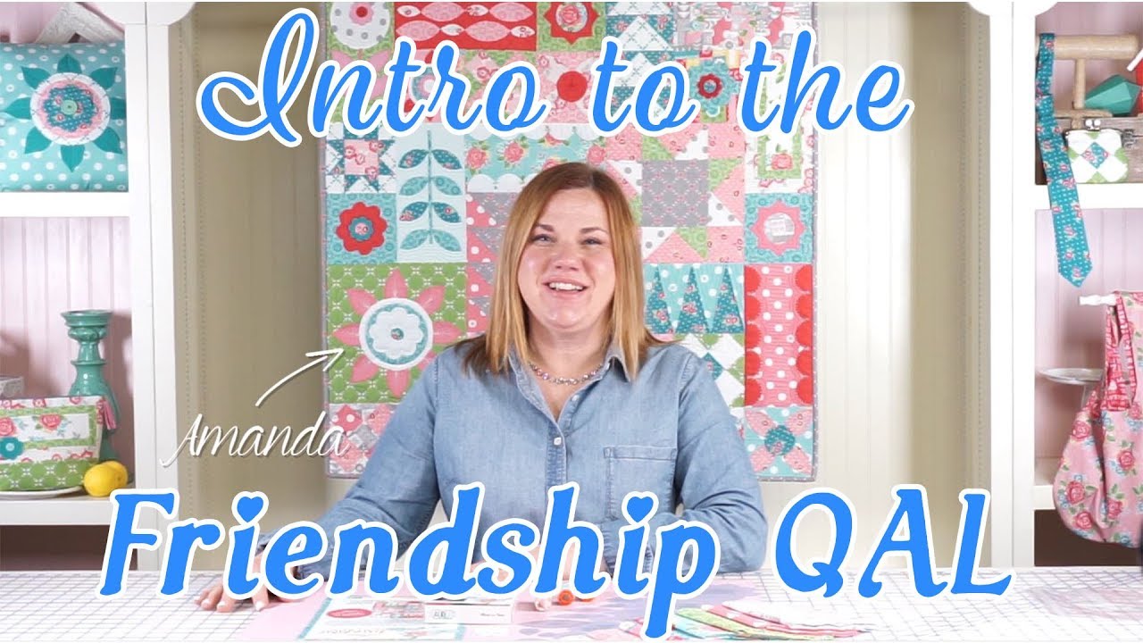 Friendship Quilt Along with Amanda Herring | Fat Quarter Shop